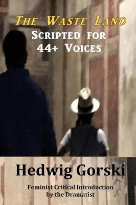 Book cover for The Waste Land Scripted for 44 Voices