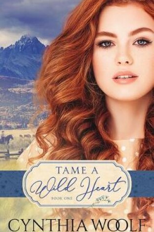 Cover of Tame A Wild Heart