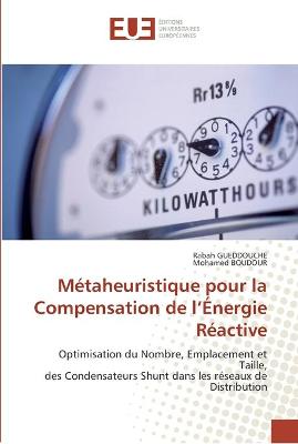 Cover of Metaheuristique pour la compensation de l''energie reactive