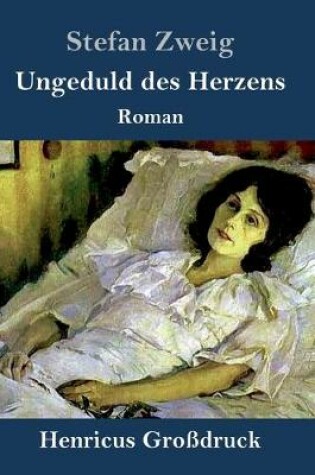 Cover of Ungeduld des Herzens (Großdruck)