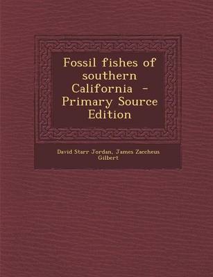 Book cover for Fossil Fishes of Southern California - Primary Source Edition