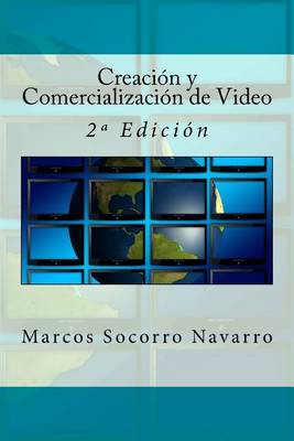 Book cover for Creación y Comercialización de Video