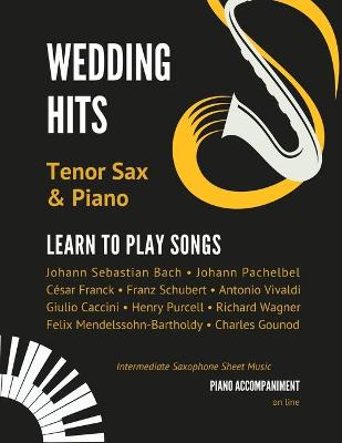 Book cover for Wedding Hits I Tenor Sax & Piano I Learn to Play Songs