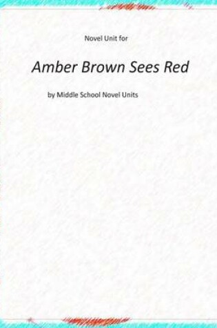 Cover of Novel Unit for Amber Brown Sees Red