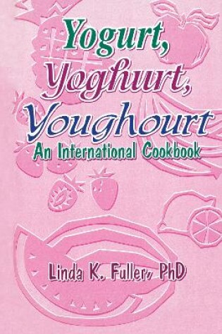 Cover of Yogurt, Yoghurt, Youghourt