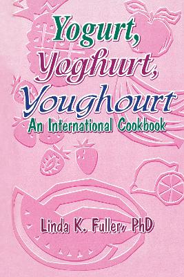 Book cover for Yogurt, Yoghurt, Youghourt