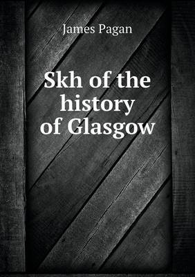 Book cover for Skh of the history of Glasgow