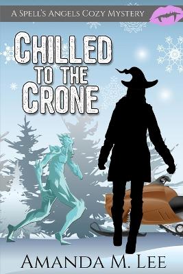 Book cover for Chilled to the Crone