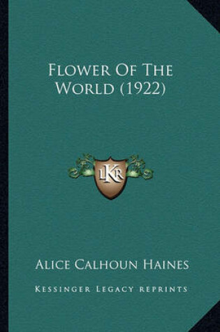 Cover of Flower of the World (1922) Flower of the World (1922)