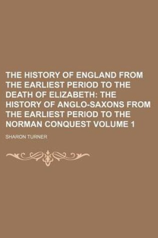 Cover of The History of England from the Earliest Period to the Death of Elizabeth Volume 1