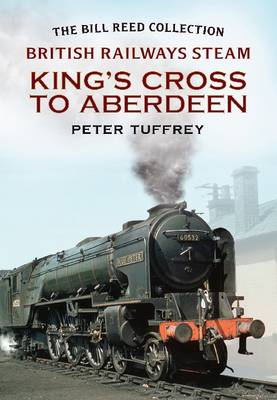 Book cover for British Railways Steam - King's Cross to Aberdeen