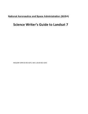 Book cover for Science Writer's Guide to Landsat 7