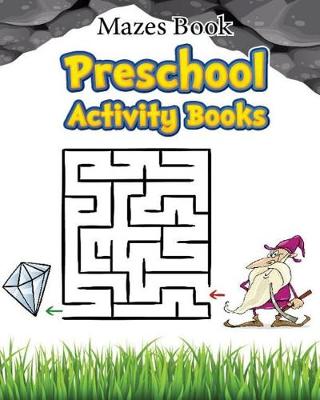 Book cover for Mazes Book Preschool Activity Book