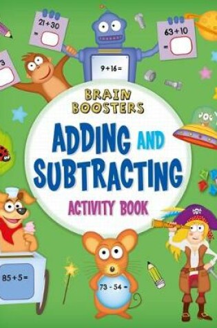 Cover of Brain Boosters: Adding and Subtracting Activity Book