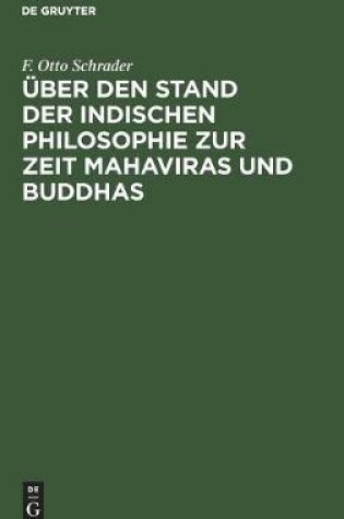 Cover of UEber den Stand der indischen Philosophie zur Zeit Mahaviras und Buddhas