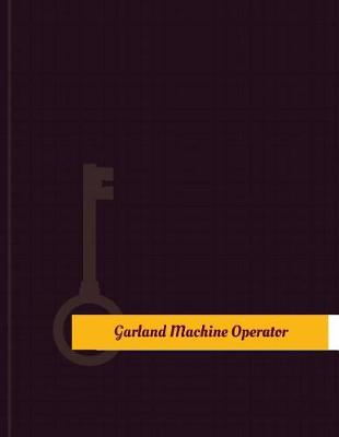 Book cover for Garland-Machine Operator Work Log