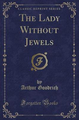 Book cover for The Lady Without Jewels (Classic Reprint)