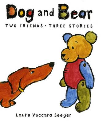Book cover for Dog and Bear: Two Friends, Three Stories