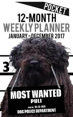 Cover of 2017 Pocket Weekly Planner - Most Wanted Puli