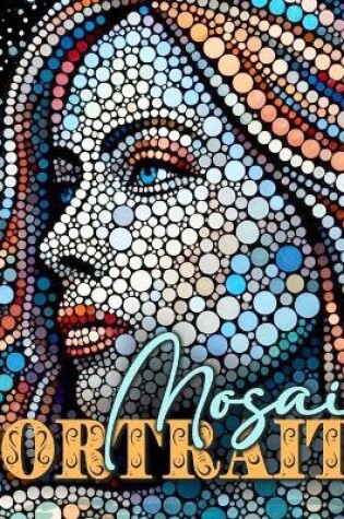 Cover of Mosaic Portraits Coloring Book for Adults