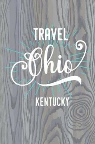 Cover of Travel Ohio Kentucky