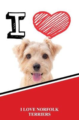 Book cover for I Love Norfolk Terriers