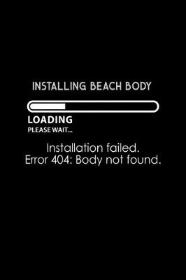 Book cover for Installing beach body. Installation failed. Error 404