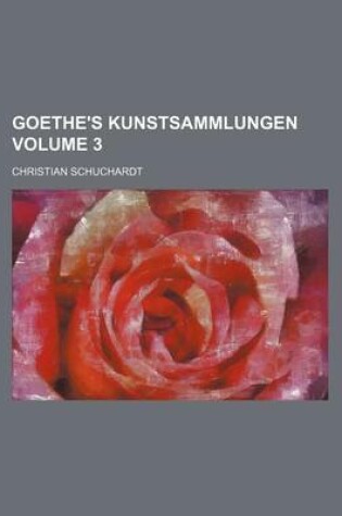 Cover of Goethe's Kunstsammlungen Volume 3