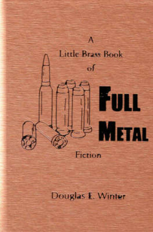 Cover of A Little Brass Book of Full Metal Fiction