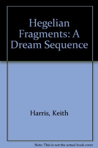 Cover of Hegelian Fragments: A Dream Sequence