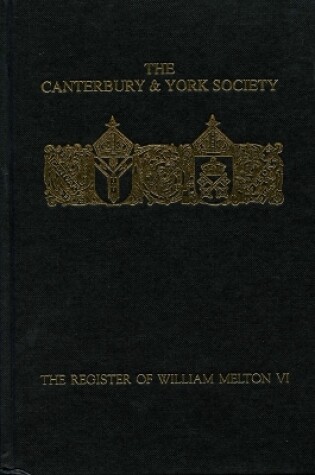 Cover of The Register of William Melton, Archbishop of York, 1317-1340, VI