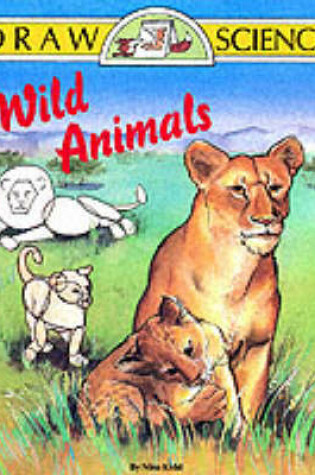 Cover of Draw Science-Wild Animals