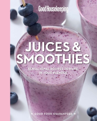 Book cover for Good Housekeeping Juices & Smoothies