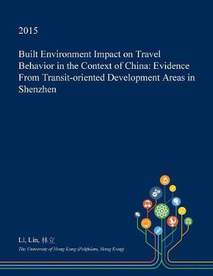 Book cover for Built Environment Impact on Travel Behavior in the Context of China