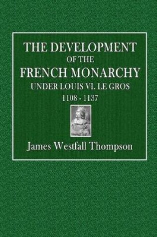 Cover of The Development of the French Monarchy