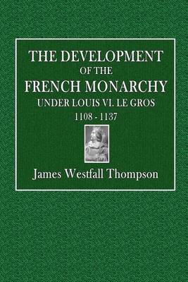 Book cover for The Development of the French Monarchy