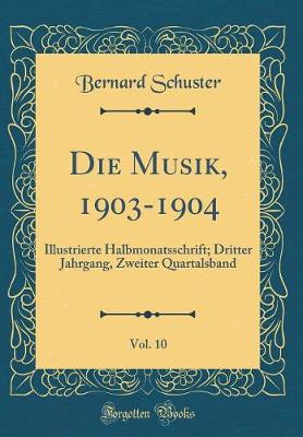 Book cover for Die Musik, 1903-1904, Vol. 10