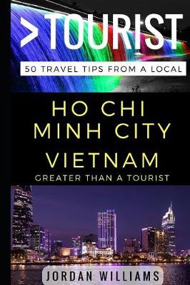 Cover of Greater Than a Tourist - Ho Chi Minh City Vietnam