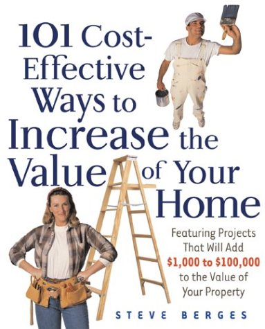 Book cover for 101 Cost-Effective Ways to Increase the Value of Your Home