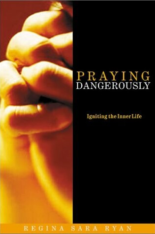 Cover of Praying Dangerously