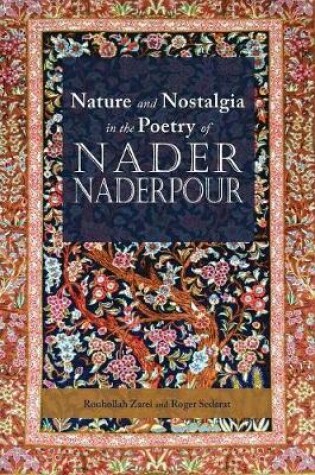Cover of Nature and Nostalgia in the Poetry of Nader Naderpour