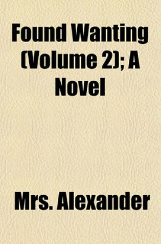 Cover of Found Wanting (Volume 2); A Novel