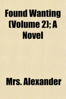 Book cover for Found Wanting (Volume 2); A Novel