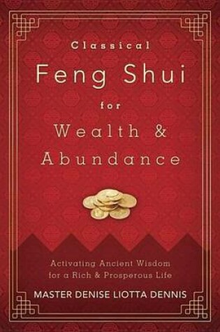 Cover of Classical Feng Shui for Wealth & Abundance