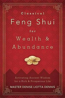 Cover of Classical Feng Shui for Wealth & Abundance