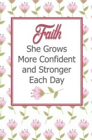 Cover of Faith She Grows More Confident and Stronger Each Day