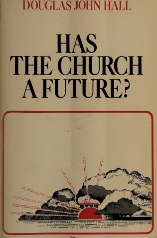 Cover of Has the Church a Future?