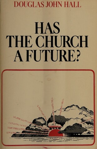Book cover for Has the Church a Future?