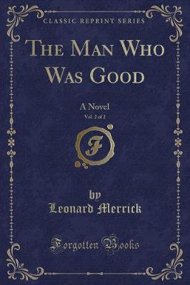 Book cover for The Man Who Was Good, Vol. 2 of 2