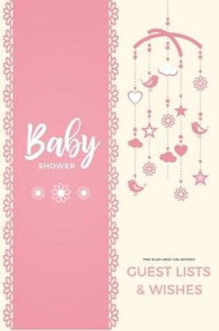 Cover of Pink Blush Baby Girl Shower Guest Lists & Wishes